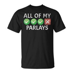 Shop Gambling Sports Betting Parlay Can't Win Joke T-Shirt our selection of unique and personalized gifts for all ages and interests. Our collection has something for everyone on your list, making it easy to find the perfect gift.