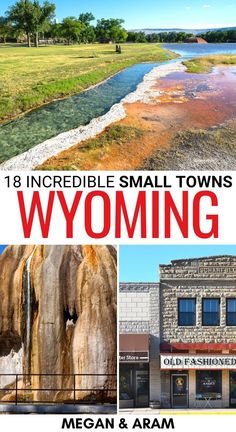 there are many small towns in wyoming with the words, 13 incredible small towns on them