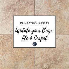 a tile floor with the words paint color ideas update your bogge tile and carpet