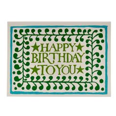 a card with the words happy birthday to you in green and blue lettering on it