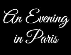 an evening in paris with the words on it and white lettering that reads,'an evening