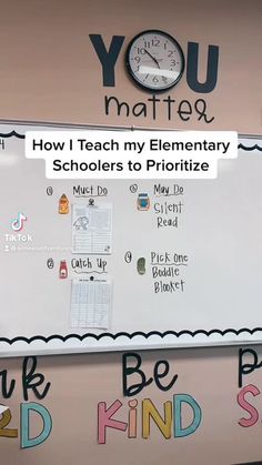 a white board with writing on it that says, how i teach my elementary schoolers to prioritize