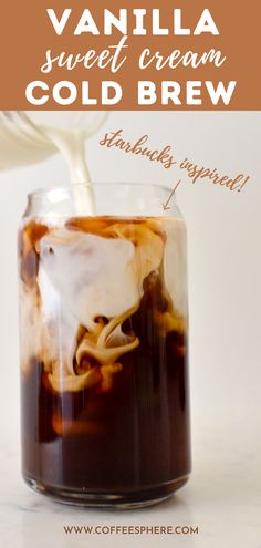 vanilla sweet cream cold brew in a mason jar with text overlay that reads vanilla sweet cream coldbrew