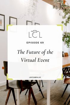 the future of the virtual event logo over a photo of a dining room table and chairs