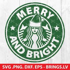 merry and bright starbucks svg dxf eps png example for cutting machines