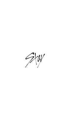 the word stay written in black ink on a white background