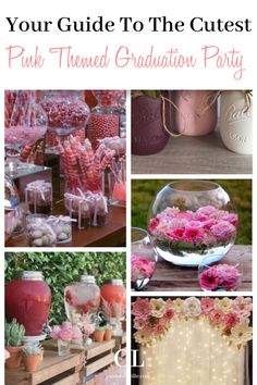 pink themed graduation party with mason jars and flowers