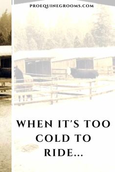 an old photo with the words when it's too cold to ride