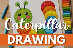 a drawing with the words caterpillar drawn on it