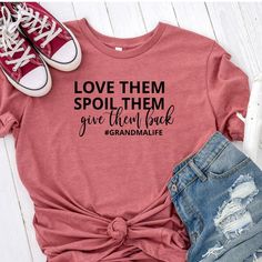 Love them Spoil Them Give them Back Grandma Shirt- Grandma Spoils Shirt- Spoiled Kids shirt- Christmas Gift Grandma - Grandma Shirts - shirt Love them Spoil them, Give them back, Grandma Shirt Adult Unisex Triblend short sleeved Crew Neck. 50% Poly 25% Combed Ring-Spun Cotton 25% Rayon This shirt Motherhood Shirts, Spoiled Kids, Christmas Gifts For Grandma, Cleaning List, Grandma Shirt, Cute Shirt Designs, Grandma Shirts, Porch Sign, Vinyl Shirts