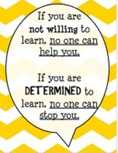 a yellow and white chevroned background with a quote on it that says, if you are not willowing to learn, no one can help you