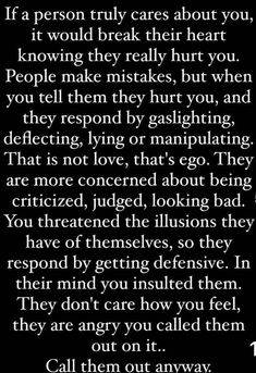 a poem written in white on a black background with the words, if a person truly cares about you, it would break their heart
