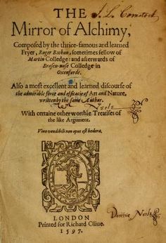 The mirror of alchimy : Bacon, Roger, 1214?-1294 : Free Download, Borrow, and Streaming : Internet Archive Internet Archive Books, Arcane Library, Roger Bacon, Alchemist Book, Book Bucket, The Fae