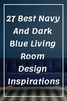 [object Object] Dark Blue Wall Living Room Decor, Dark Blue Sofa Living Room Ideas Modern, Navy Gray And White Living Room, Blue Living Room Decor Ideas Inspiration, Navy Blue Corner Sofa Living Room, Blue Tv Room Ideas, Navy And Dark Brown Living Room, Navy Rooms Living, Coastal Living Room With Navy Sofa