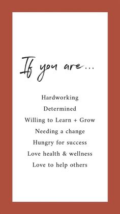 a card with the words, if you are hardworking determined to learn and grow