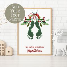 a christmas card with the words, add your foot prints i love you from my heart to my mistletes