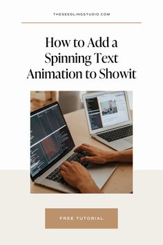 a person typing on a laptop with the text how to add a spinning text animation to show