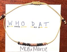 "Custom Handmade to Order Morse Code Bracelet! Sustainable nylon string with glass round beads. \"WHO DAT\" : Ships fast! Sliding slip knot to adjust size." Code Morse, Slip Knot, Who Dat, Morse Code Bracelet, Morse Code, Jan 20, Arm Band, Round Beads, Jewelry Bracelets