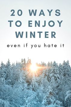 How To Enjoy Winter (even if you hate it) - Almost The Weekend Hate Winter, Scrub Corpo, Winter Hacks, Hygge Lifestyle