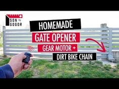 a hand holding a remote control in front of a gate with the words homemade gate opener gear motor and dirt bike chain