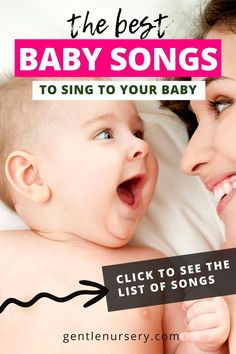 a woman holding a baby in her arms with the words, best baby songs to sing to your baby