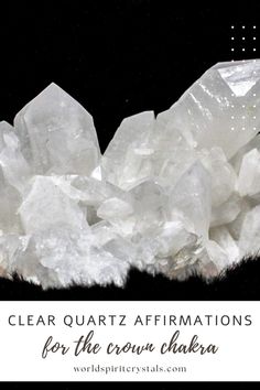 clear quartz affirmations for the crown chakra