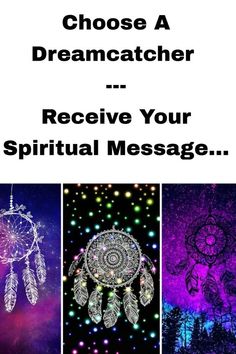 four different pictures with the words choose a dream catcher and receive your spirit message