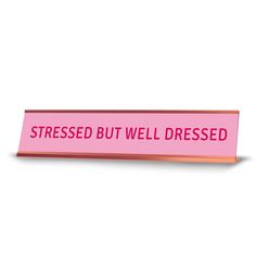 Signs ByLITA Novelty Desk Sign Nameplate "Stressed But Well Dressed". Fun novelty desk sign gift idea for friends, family colleagues, bosses, managers and more. The premium sublimated plastic nameplate comes with a sturdy colored aluminium frame. Great for home or office appreciation idea for her funny desk sign. Office Appreciation Ideas, Funny Office, Desk Sign, Office Humor, Name Plate, Well Dressed, For Friends, Office Desk, House Warming