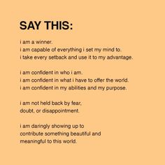 an orange background with the words say this i am a winner, i am capable of everything set my mind to take every seat and use it to