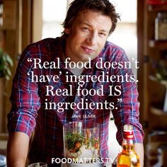 So what is the definition of real food? Click through to find out. Jamie Oliver, Food Quote, Food Matters, Quote Inspiration, Food Quotes, Eat Real Food, Eat Clean, Food Facts, Back To Nature