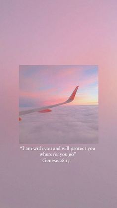 an airplane wing with the words i am with you and will protect you from evilness