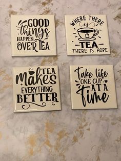 four ceramic coasters that say good things happen when there is tea