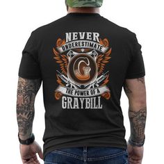 Shop Never Underestimate The Power Of Graybill Graybill Name Men's T-shirt Back Print our selection of unique and personalized gifts for all ages and interests. Our collection has something for everyone on your list, making it easy to find the perfect gift.