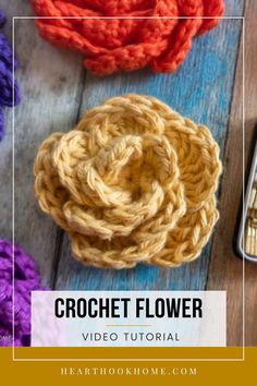 crochet flower with text overlay that says, crochet flower video tutor