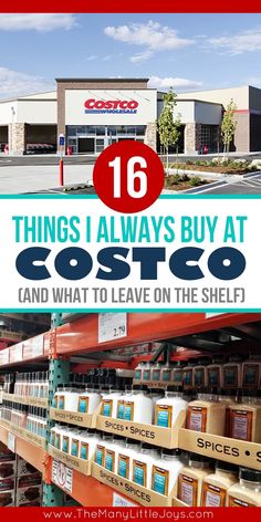 there are many things to buy at costco and what to leave on the shelf