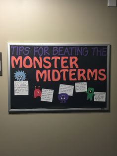 a bulletin board with writing on it that says tips for beating the monster midterms