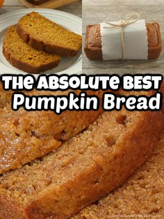 the absolute best pumpkin bread recipe