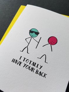 a card with an image of two stick figures holding hands and the words i totally have your back