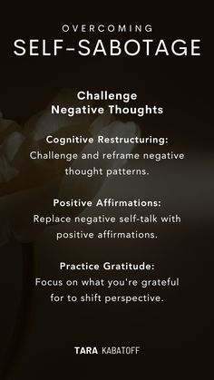 a black and white poster with the words, overcoming self - sabotage negative thought