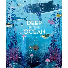 an underwater scene with sea animals and fish in blue water, under the ocean text reads deep in the ocean