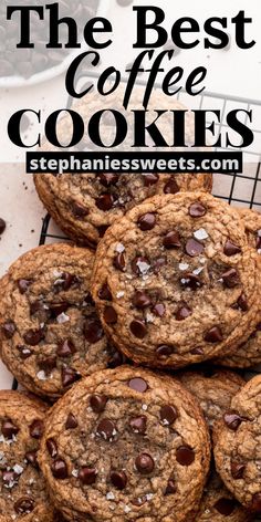 chocolate chip cookies stacked on top of each other with the words, the best coffee cookies