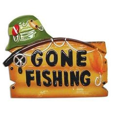 a sign that says gone fishing with a green hat on it's head and the words, i david