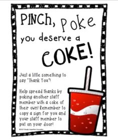 a sign that says, punch poke you deserves a coke to say thank for someone