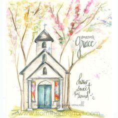 a watercolor painting of a church with the words grace written in front of it