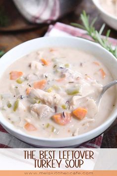 the best leftover turkey soup recipe is in a bowl with a spoon and garnish