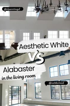 an advertisement for aesthetic white vs albaster in the living room with windows and overhead lighting