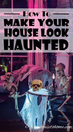 two skeletons sitting in chairs with the words how to make your house look halloween