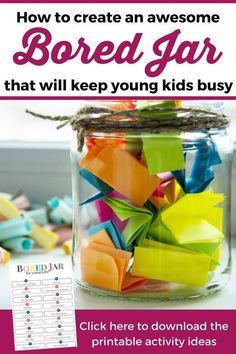 a jar filled with lots of colorful colored paper and the title how to create an awesome bored jar that will keep young kids busy