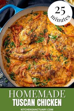 the 25 minutes recipe for homemade tuscann chicken in a skillet with text overlay