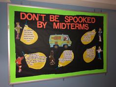 a bulletin board with pictures and words on it that says don't be spooked by midterms